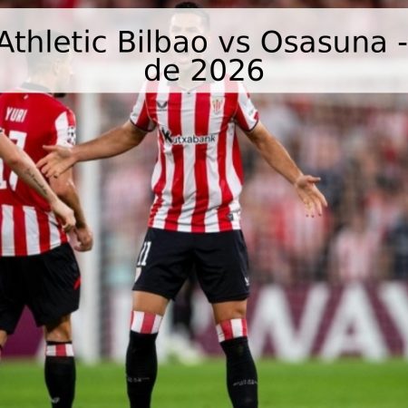 Pronóstico Athletic Bilbao vs Osasuna – 21 de abril de 2026