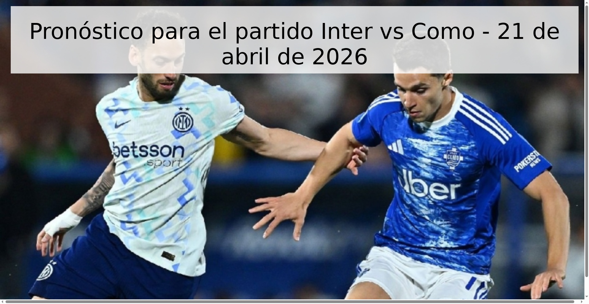 Pronóstico para el partido Inter vs Como - 21 de abril de 2026