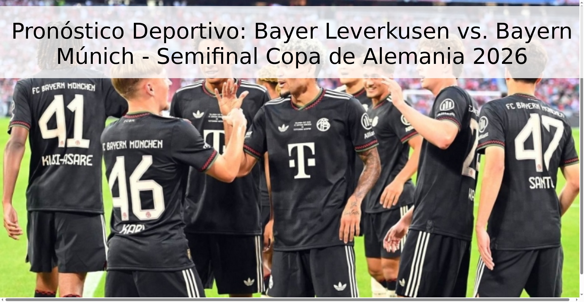 Pronóstico Deportivo: Bayer Leverkusen vs. Bayern Múnich - Semifinal Copa de Alemania 2026 Pronóstico Deportivo: Bayer Leverkusen vs. Bayern Múnich - Semifinal Copa de Alemania 2026