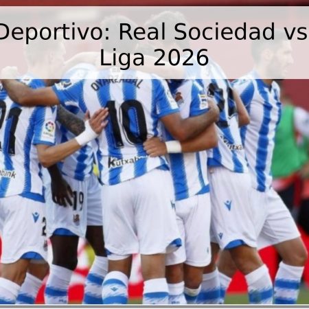 Pronóstico Deportivo: Real Sociedad vs Getafe – La Liga 2026