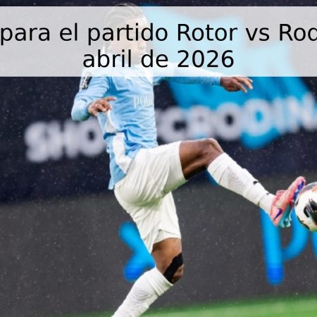 Pronóstico para el partido Rotor vs Rodina – 22 de abril de 2026