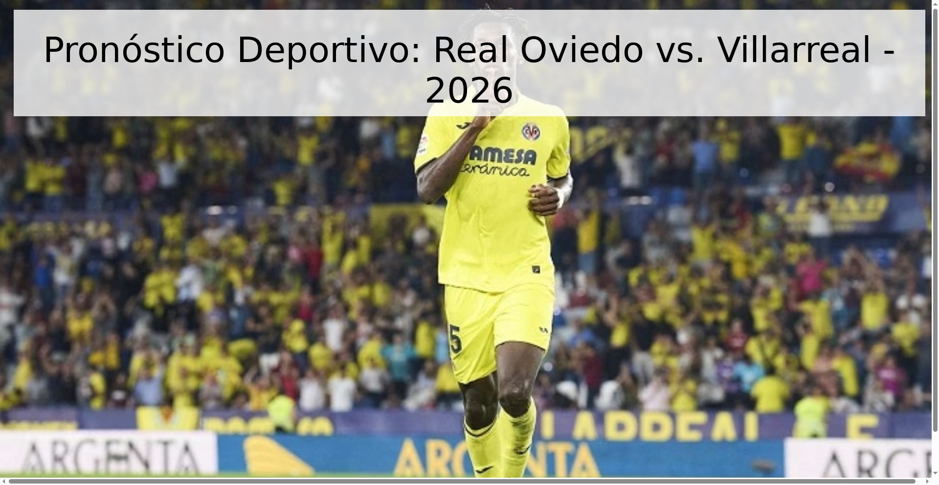 Pronóstico Deportivo: Real Oviedo vs. Villarreal - 2026