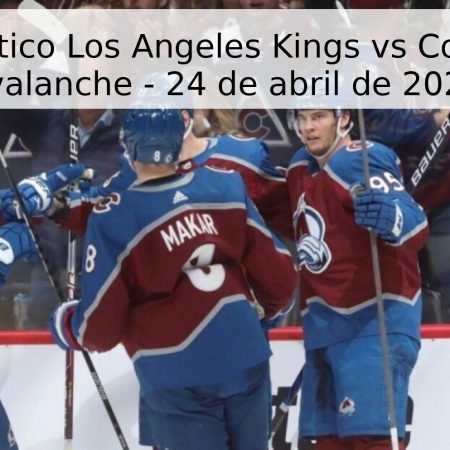 Pronóstico Los Angeles Kings vs Colorado Avalanche – 24 de abril de 2026
