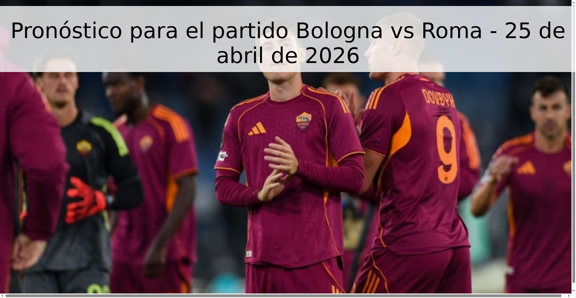 Pronóstico para el partido Bologna vs Roma - 25 de abril de 2026