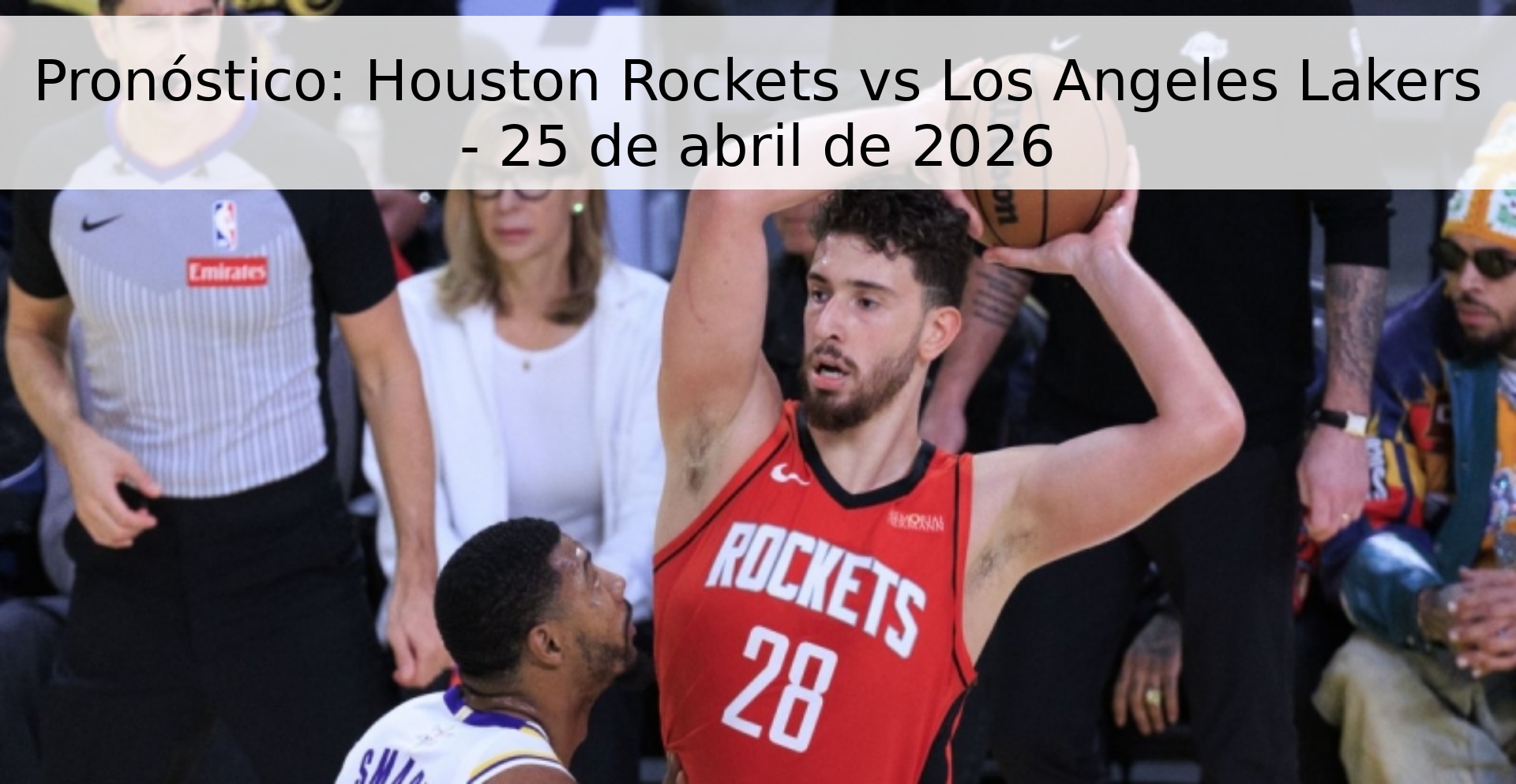 Pronóstico: Houston Rockets vs Los Angeles Lakers - 25 de abril de 2026