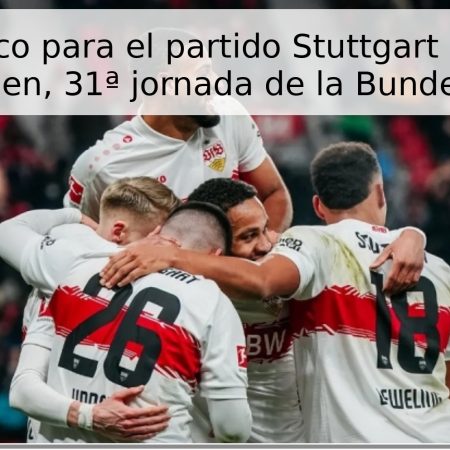 Pronóstico para el partido Stuttgart – Werder Bremen, 31ª jornada de la Bundesliga