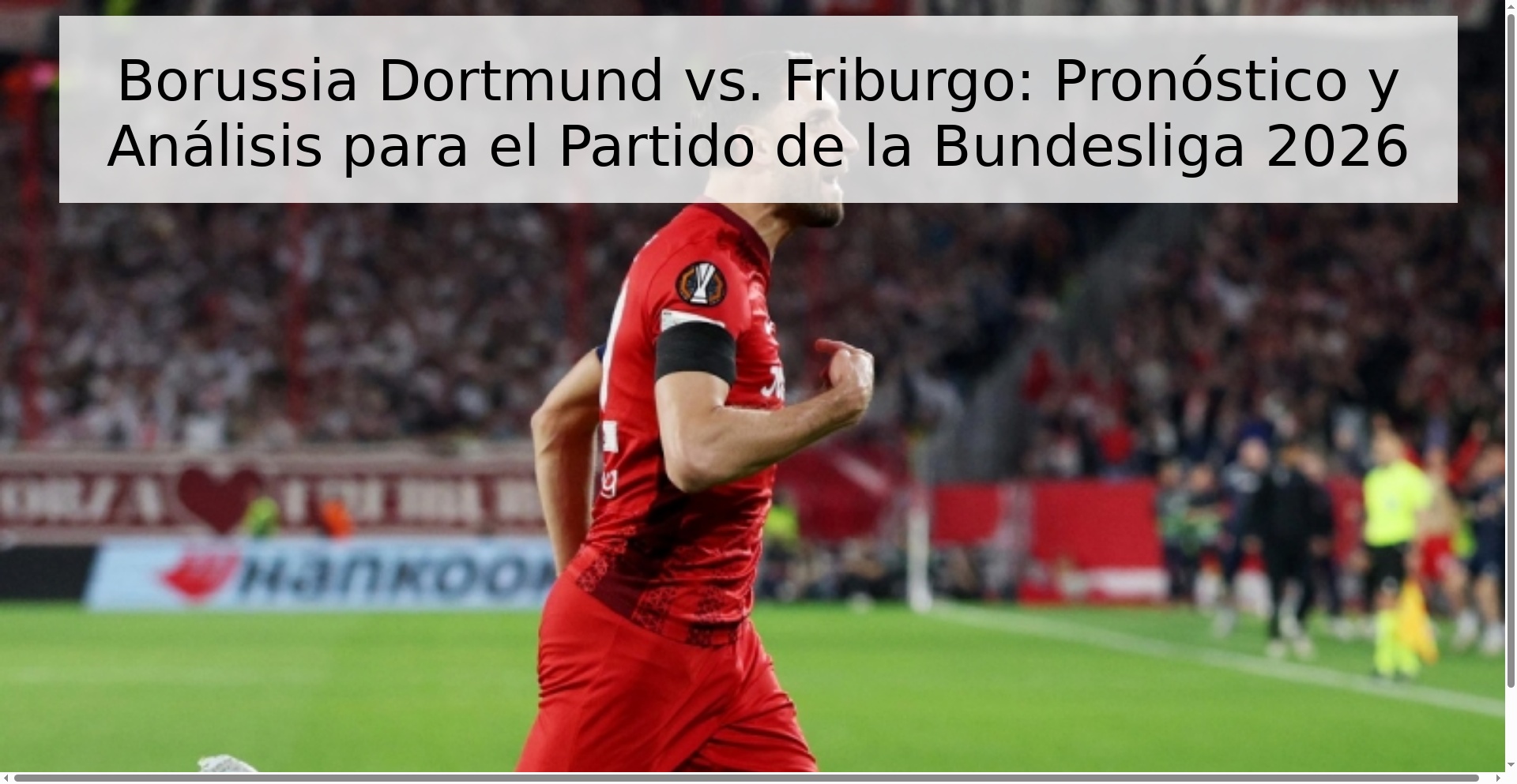 Borussia Dortmund vs. Friburgo: Pronóstico y Análisis para el Partido de la Bundesliga 2026