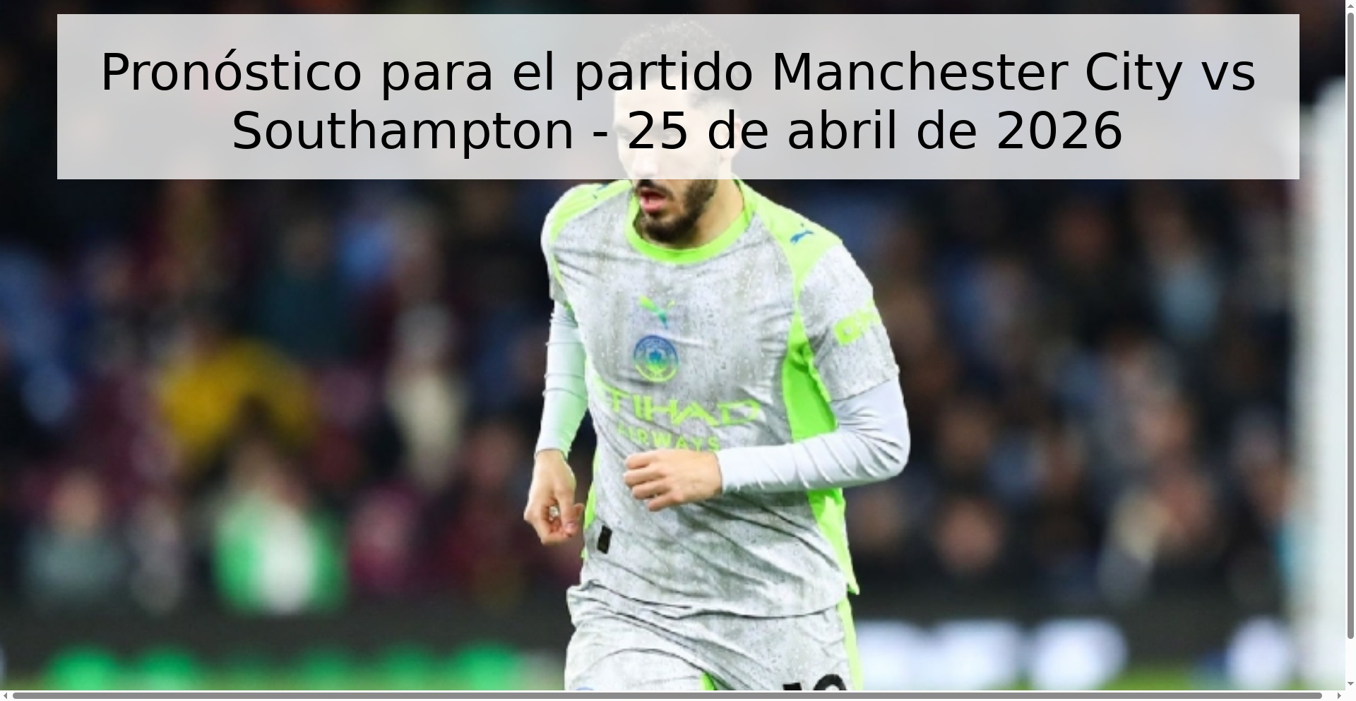 Pronóstico para el partido Manchester City vs Southampton - 25 de abril de 2026