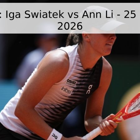 Pronóstico: Iga Swiatek vs Ann Li – 25 de abril de 2026