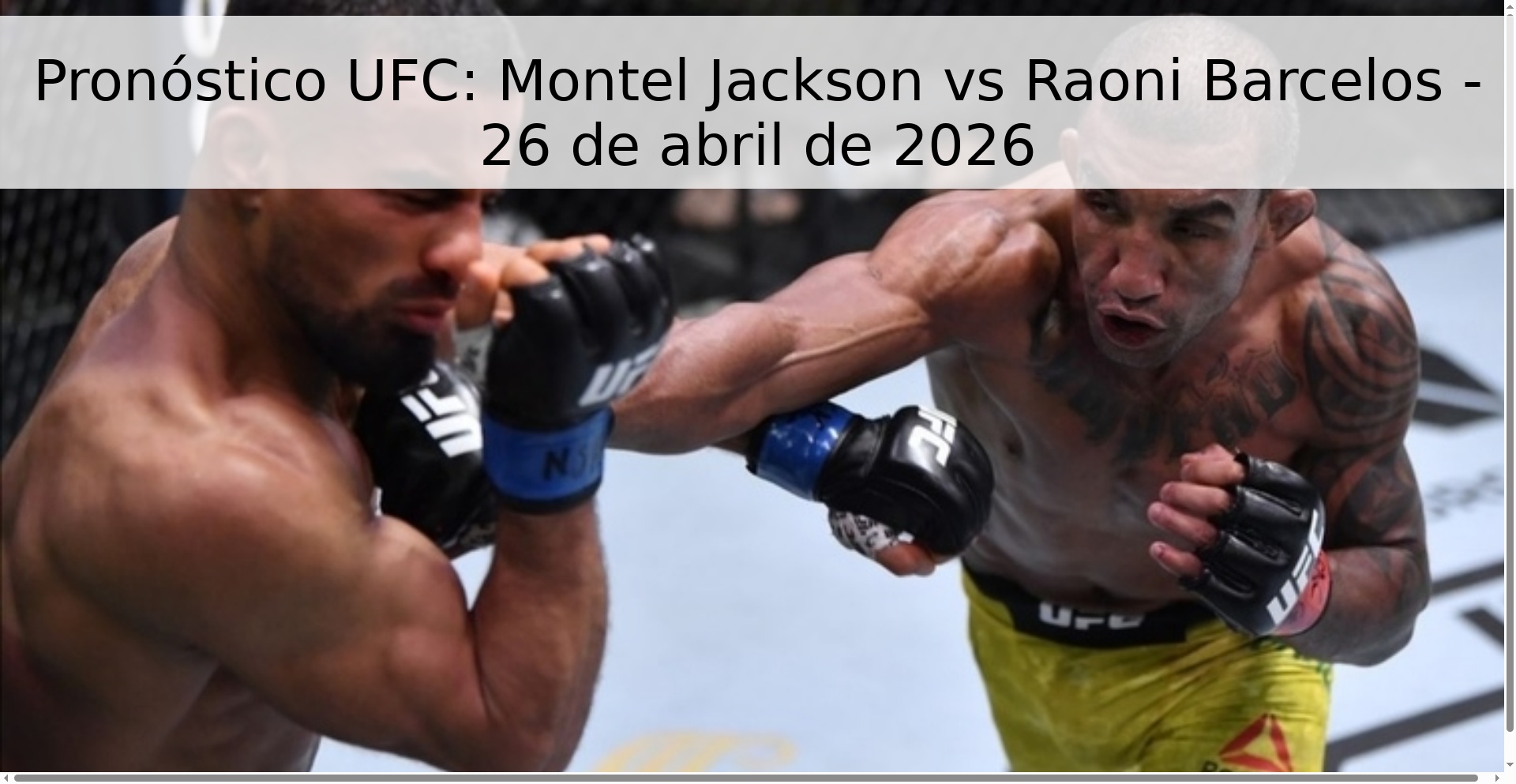 Pronóstico UFC: Montel Jackson vs Raoni Barcelos - 26 de abril de 2026