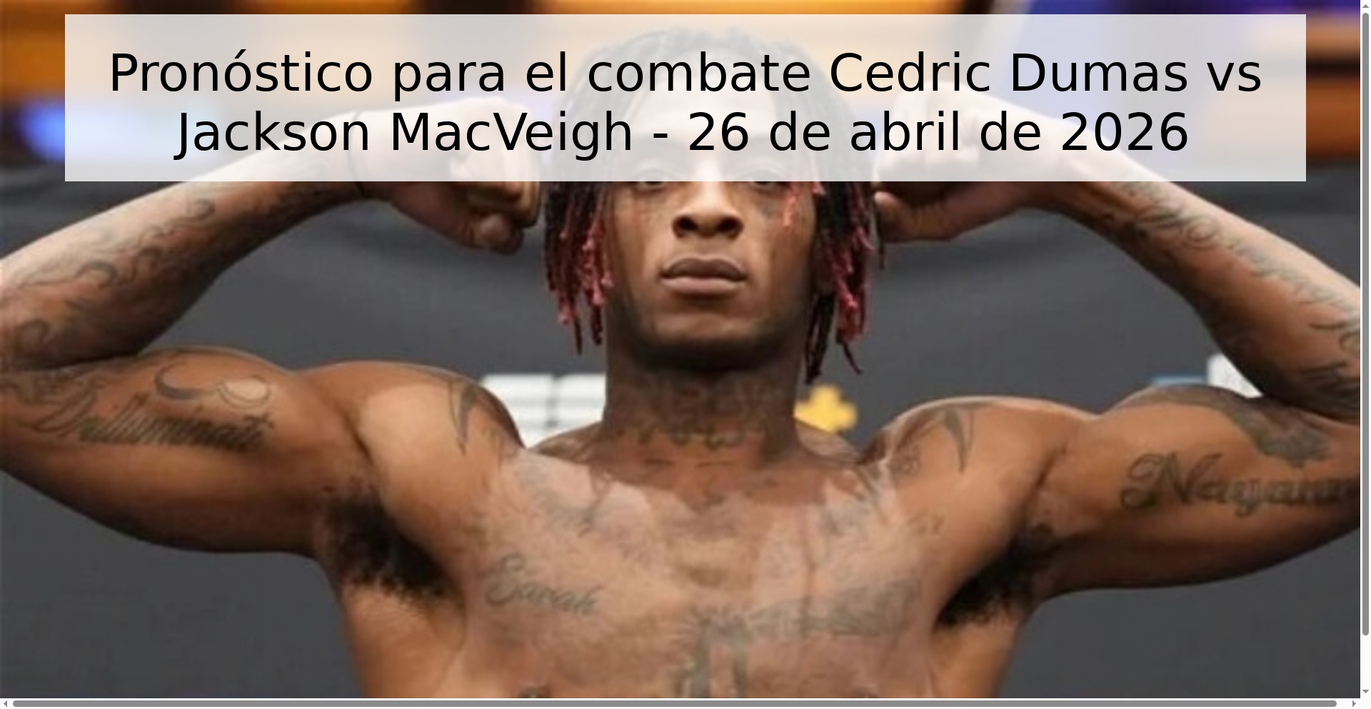 Pronóstico para el combate Cedric Dumas vs Jackson MacVeigh - 26 de abril de 2026