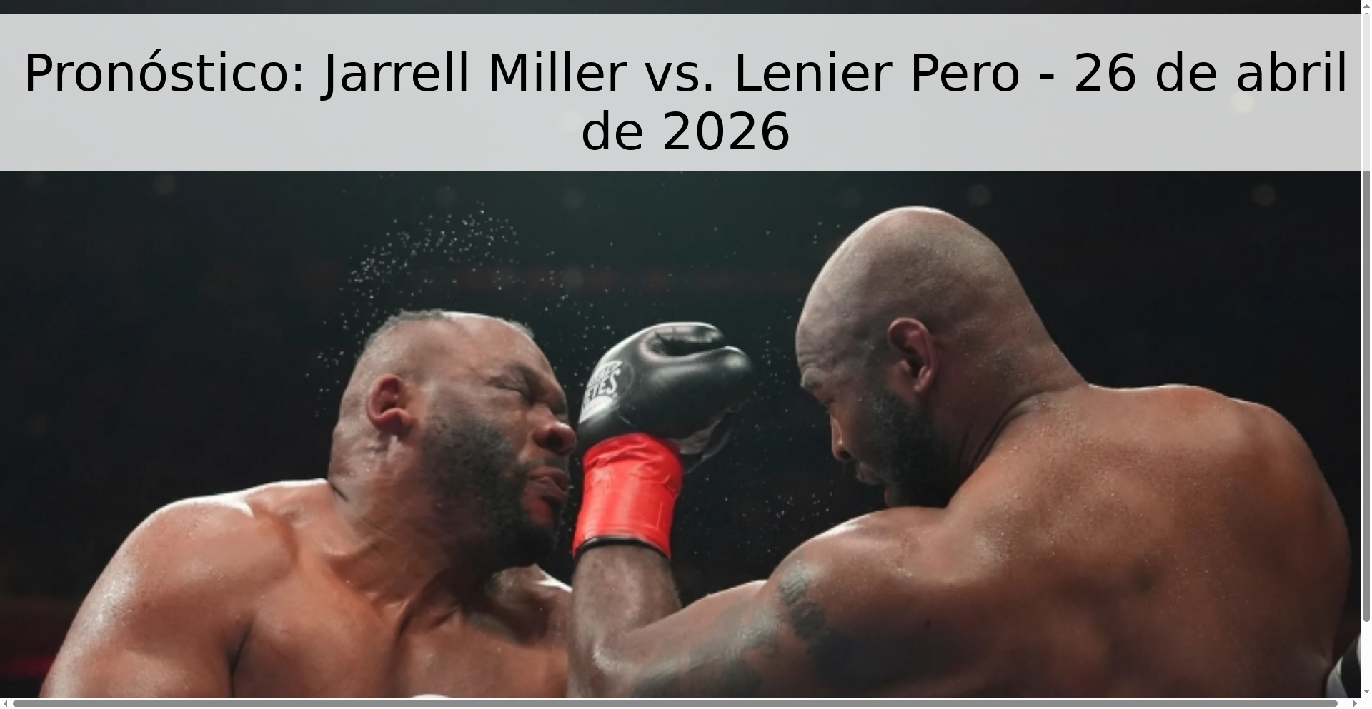 Pronóstico: Jarrell Miller vs. Lenier Pero - 26 de abril de 2026