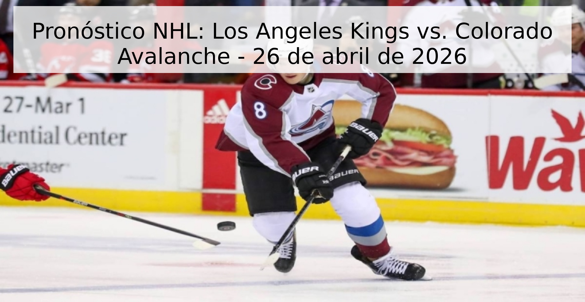 Pronóstico NHL: Los Angeles Kings vs. Colorado Avalanche - 26 de abril de 2026