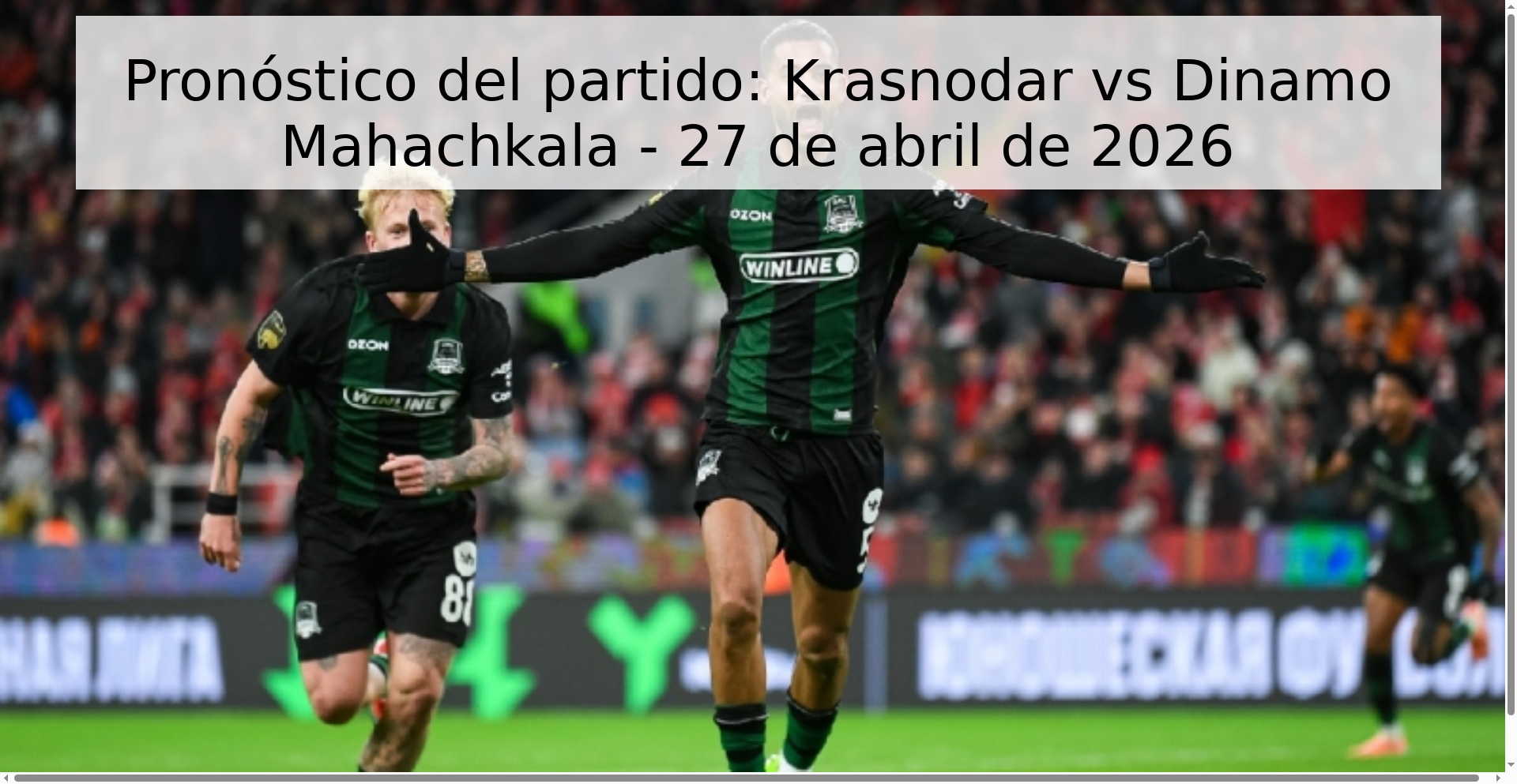 Pronóstico del partido: Krasnodar vs Dinamo Mahachkala - 27 de abril de 2026