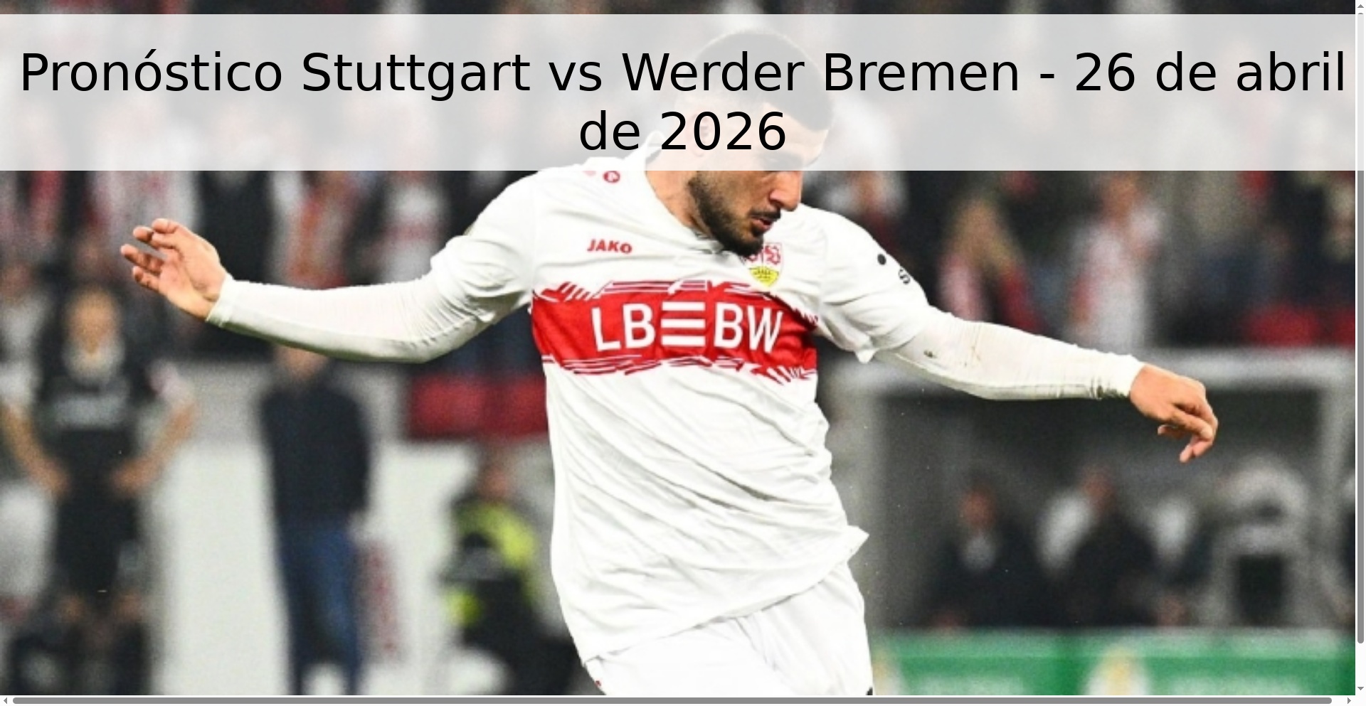 Pronóstico Stuttgart vs Werder Bremen - 26 de abril de 2026