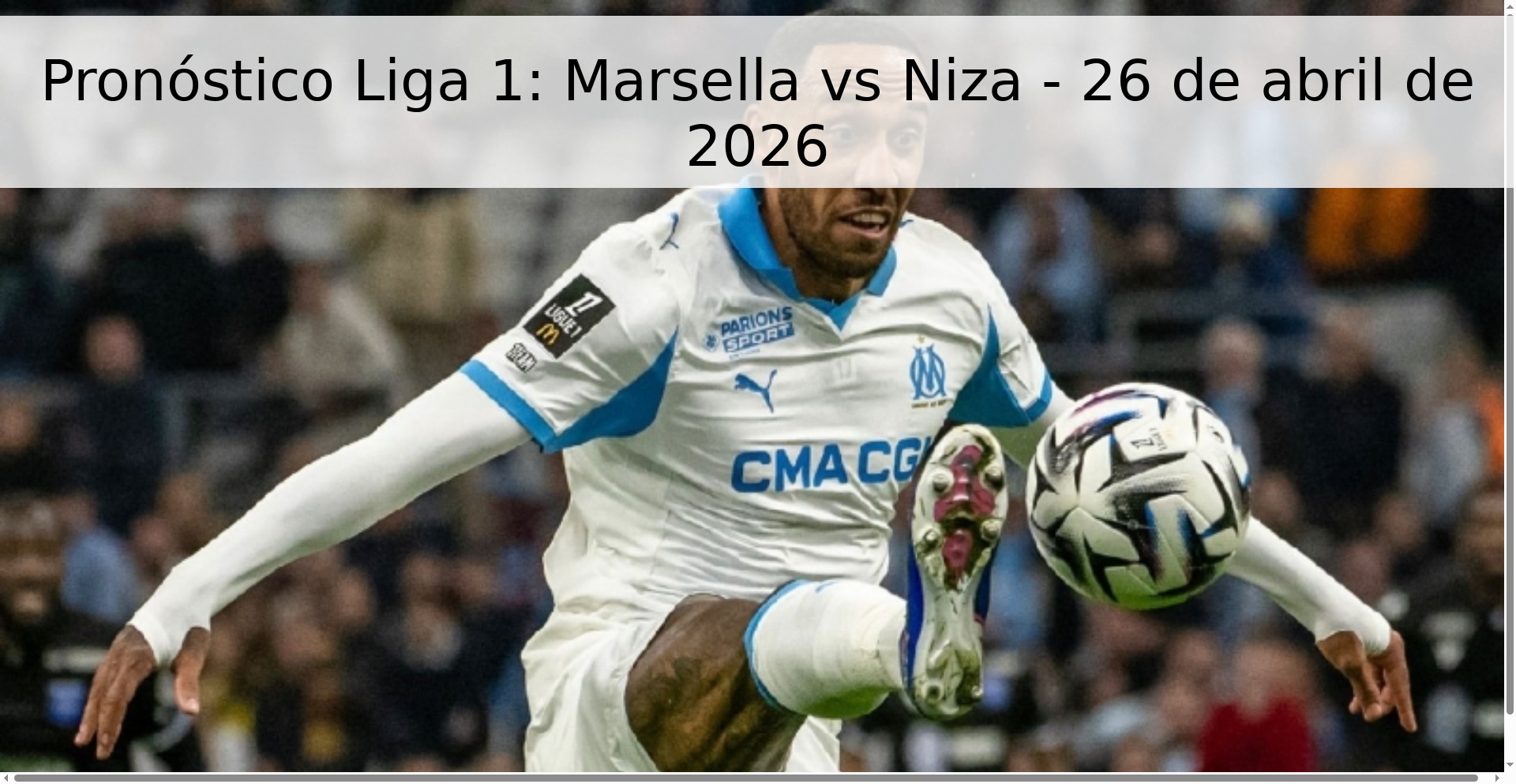 Pronóstico Liga 1: Marsella vs Niza - 26 de abril de 2026 Pronóstico Liga 1: Marsella vs Niza - 26 de abril de 2026