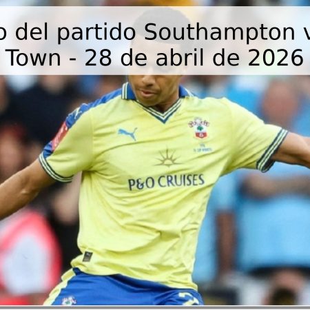 Pronóstico del partido Southampton vs Ipswich Town – 28 de abril de 2026