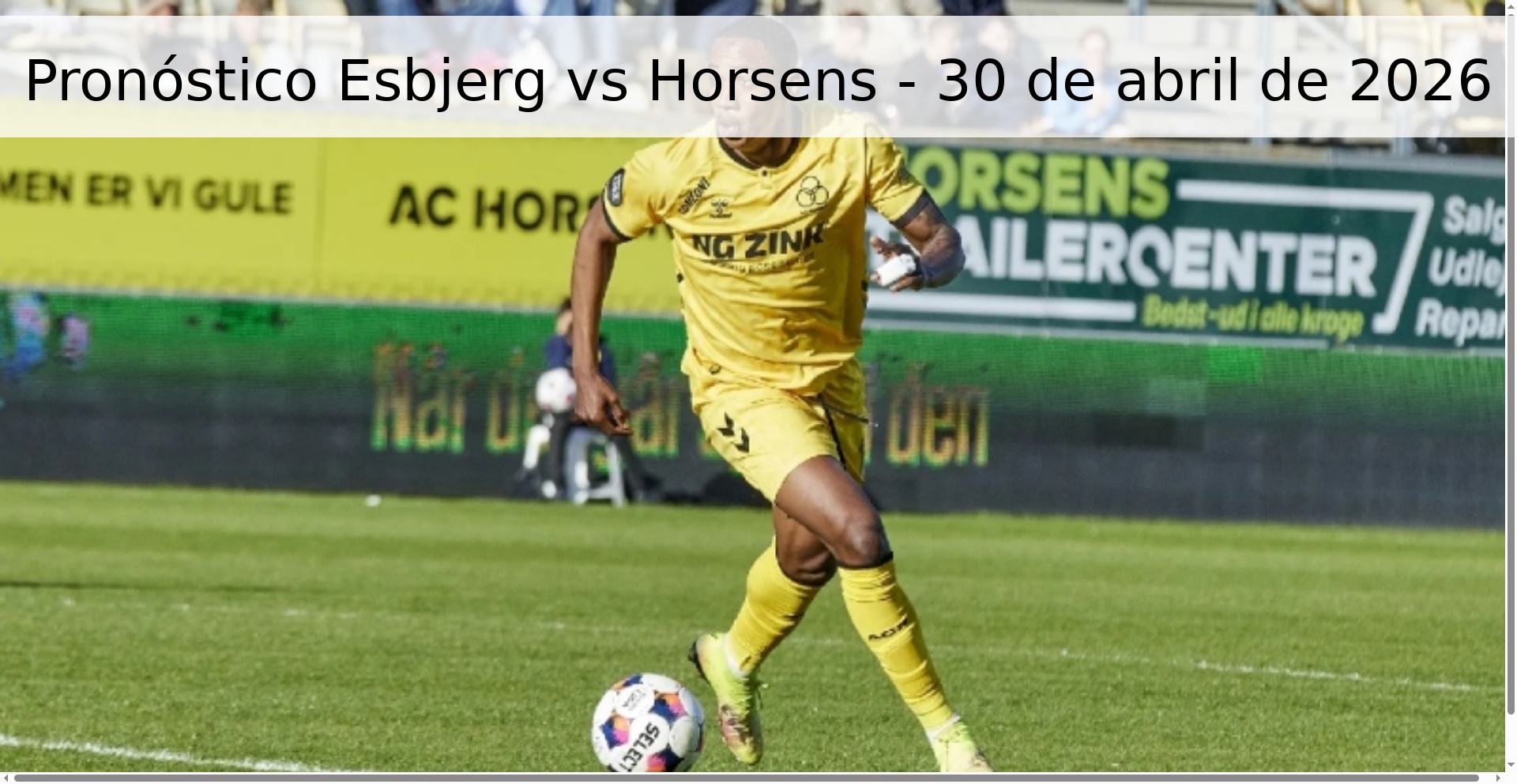 Pronóstico Esbjerg vs Horsens - 30 de abril de 2026 Pronóstico Esbjerg vs Horsens - 30 de abril de 2026