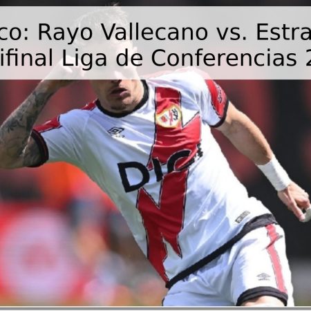 Pronóstico: Rayo Vallecano vs. Estrasburgo – Semifinal Liga de Conferencias 2026