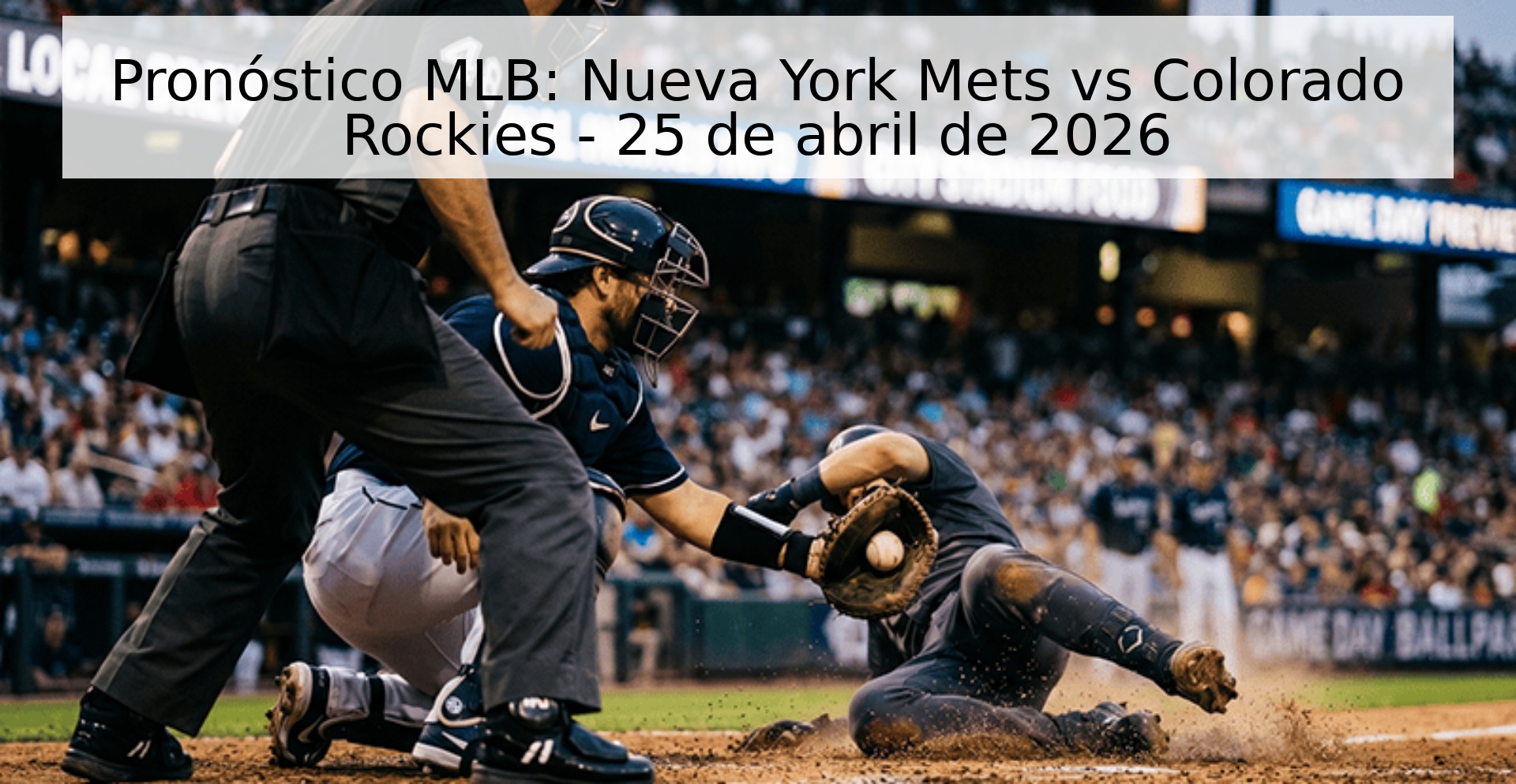 Pronóstico MLB: Nueva York Mets vs Colorado Rockies - 25 de abril de 2026 Pronóstico MLB: Nueva York Mets vs Colorado Rockies - 25 de abril de 2026