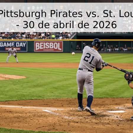 Pronóstico: Pittsburgh Pirates vs. St. Louis Cardinals – 30 de abril de 2026