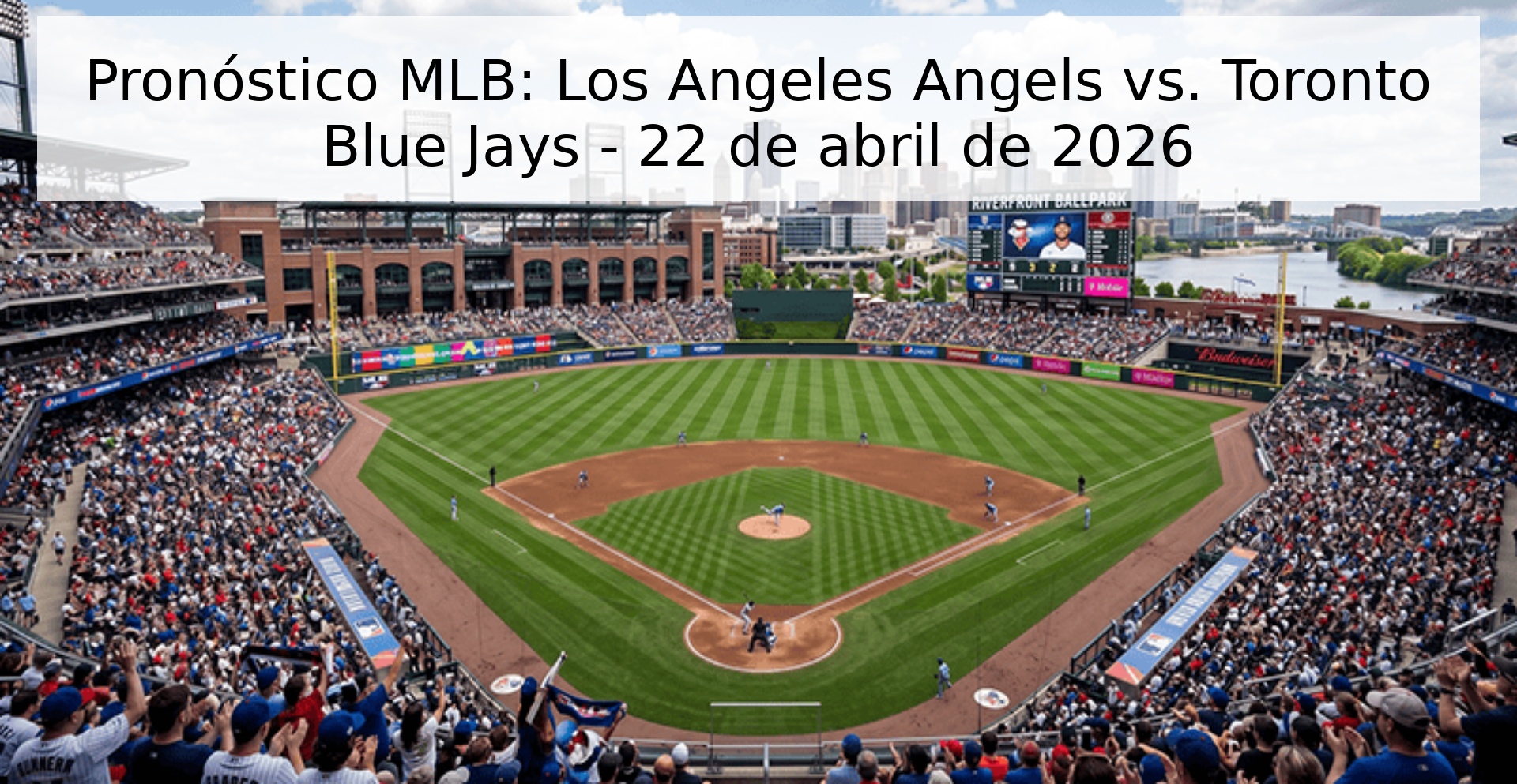 Pronóstico MLB: Los Angeles Angels vs. Toronto Blue Jays - 22 de abril de 2026