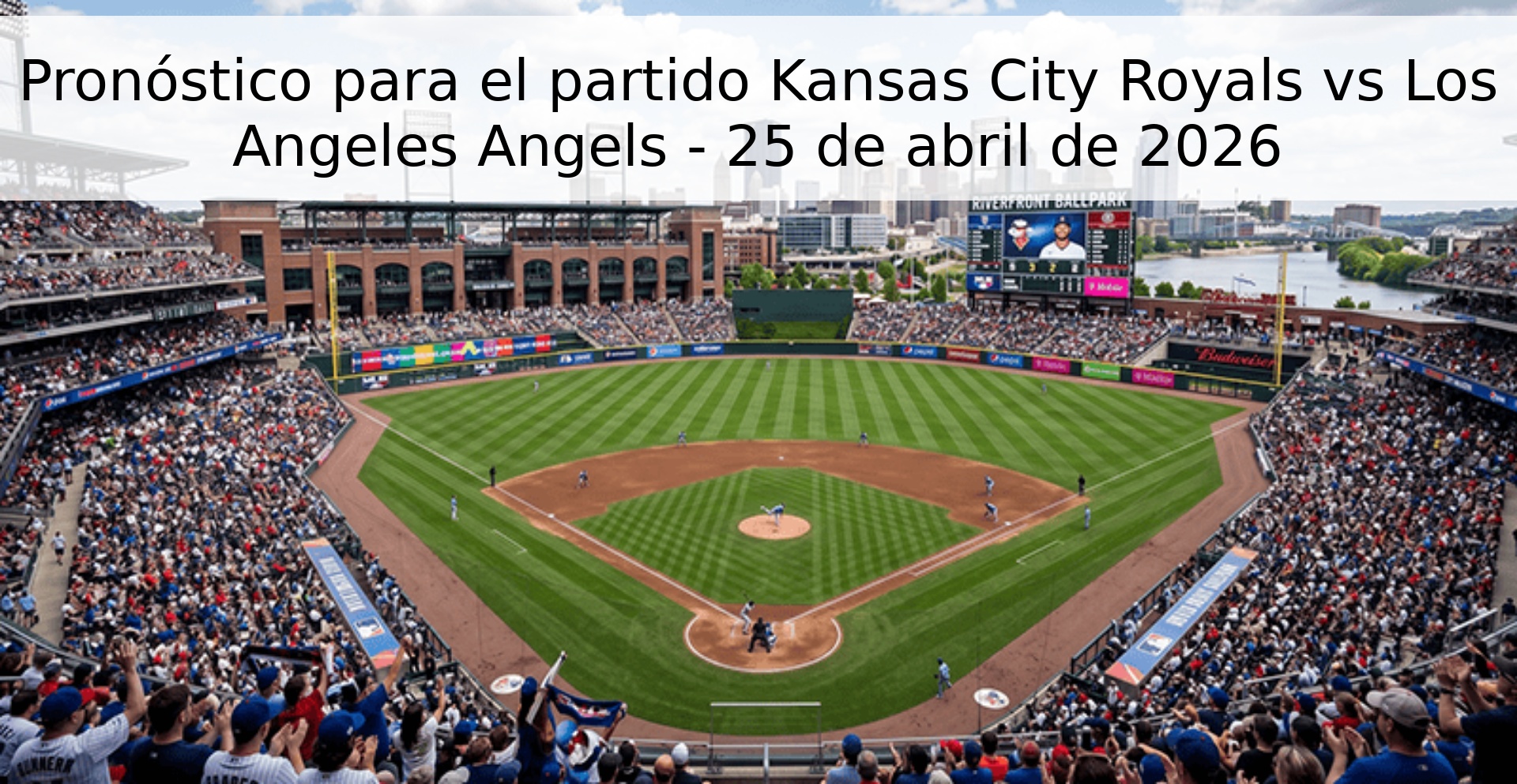 Pronóstico para el partido Kansas City Royals vs Los Angeles Angels - 25 de abril de 2026 Pronóstico para el partido Kansas City Royals vs Los Angeles Angels - 25 de abril de 2026