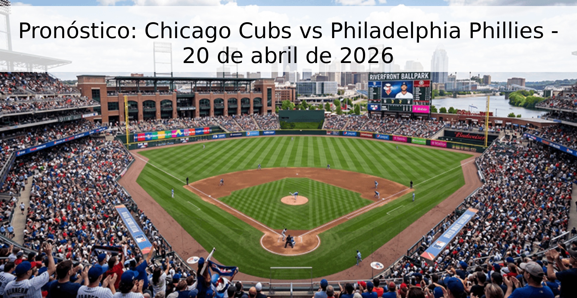 Pronóstico: Chicago Cubs vs Philadelphia Phillies - 20 de abril de 2026