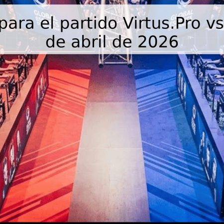 Pronóstico para el partido Virtus.Pro vs MOUZ – 21 de abril de 2026