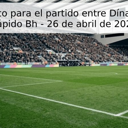 Pronóstico para el partido entre Dínamo Bh y Rápido Bh – 26 de abril de 2026
