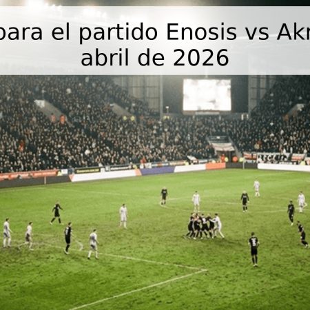 Pronóstico para el partido Enosis vs Akritas – 25 de abril de 2026