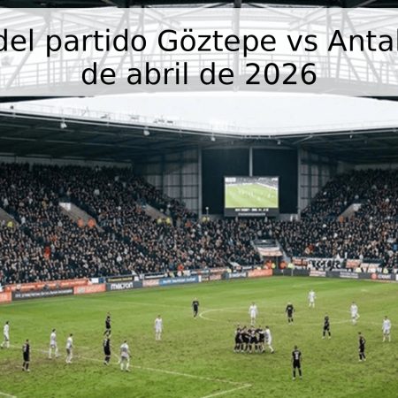 Pronóstico del partido Göztepe vs Antalyaspor – 25 de abril de 2026