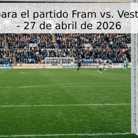 Pronóstico para el partido Fram vs. Vestmannaeyjar – 27 de abril de 2026