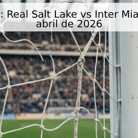 Pronóstico: Real Salt Lake vs Inter Miami – 23 de abril de 2026
