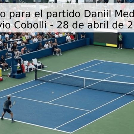 Pronóstico para el partido Daniil Medvédev vs Flavio Cobolli – 28 de abril de 2026