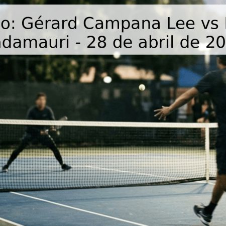 Pronóstico: Gérard Campana Lee vs Buvaysar Gadamauri – 28 de abril de 2026