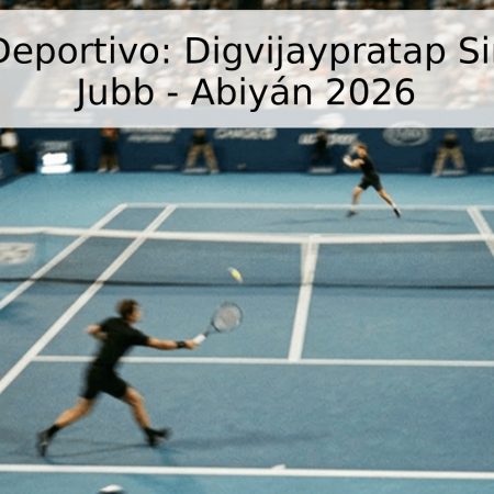 Pronóstico Deportivo: Digvijaypratap Singh vs. Paul Jubb – Abiyán 2026