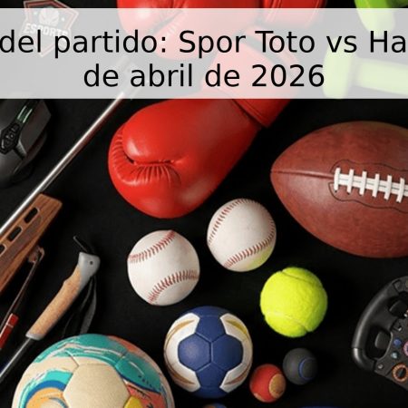 Pronóstico del partido: Spor Toto vs Halkbank – 25 de abril de 2026