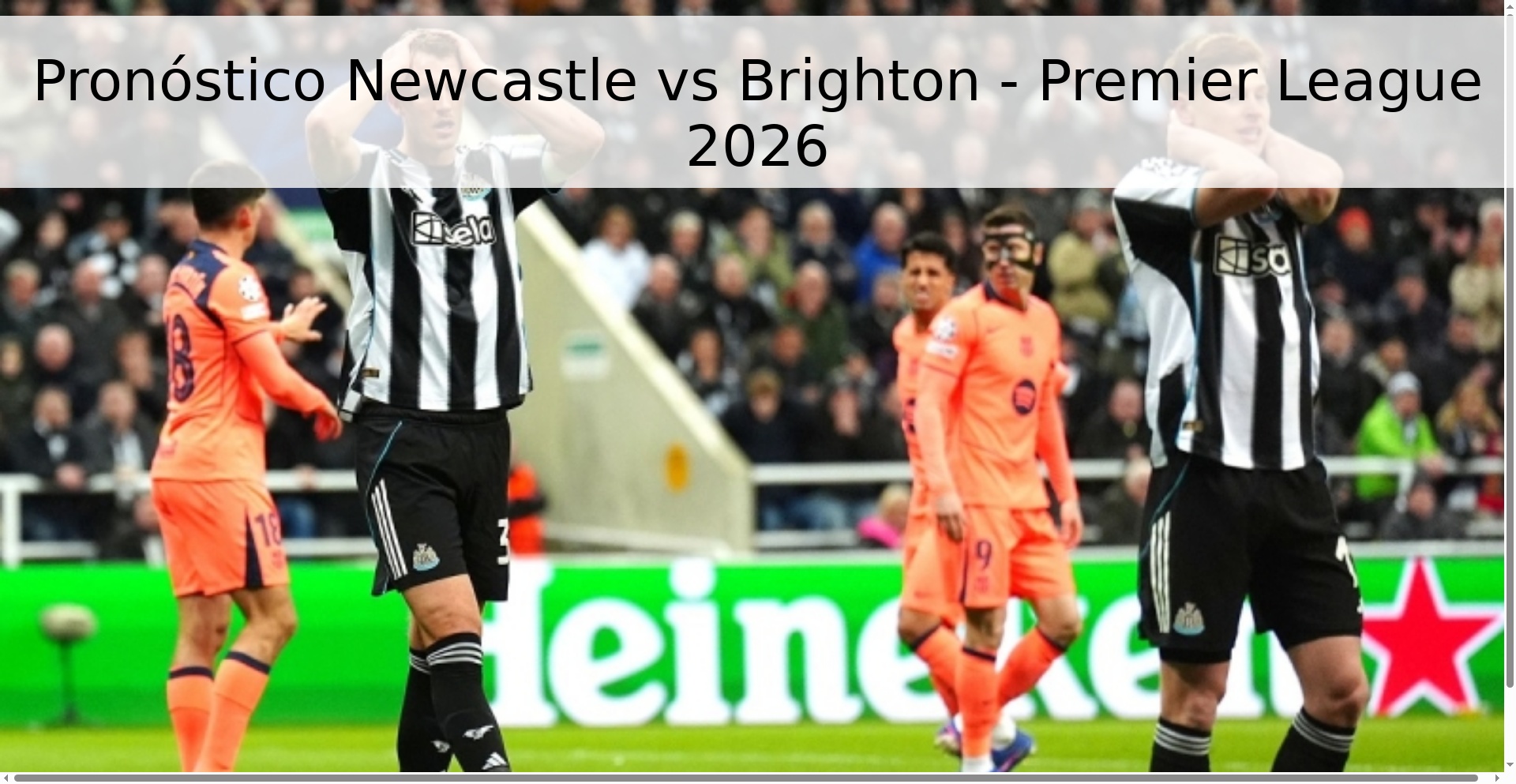 Pronóstico Newcastle vs Brighton - Premier League 2026 Pronóstico Newcastle vs Brighton - Premier League 2026