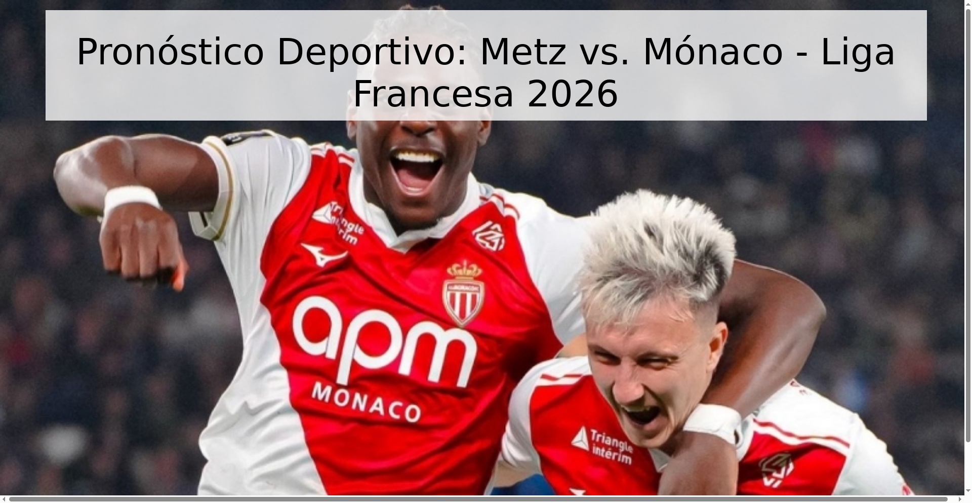Pronóstico Deportivo: Metz vs. Mónaco - Liga Francesa 2026