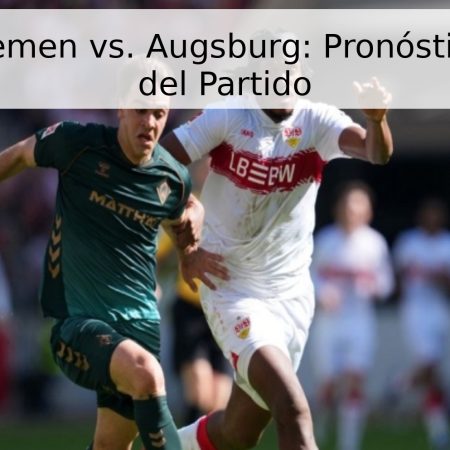 Werder Bremen vs. Augsburg: Pronóstico y Fecha del Partido
