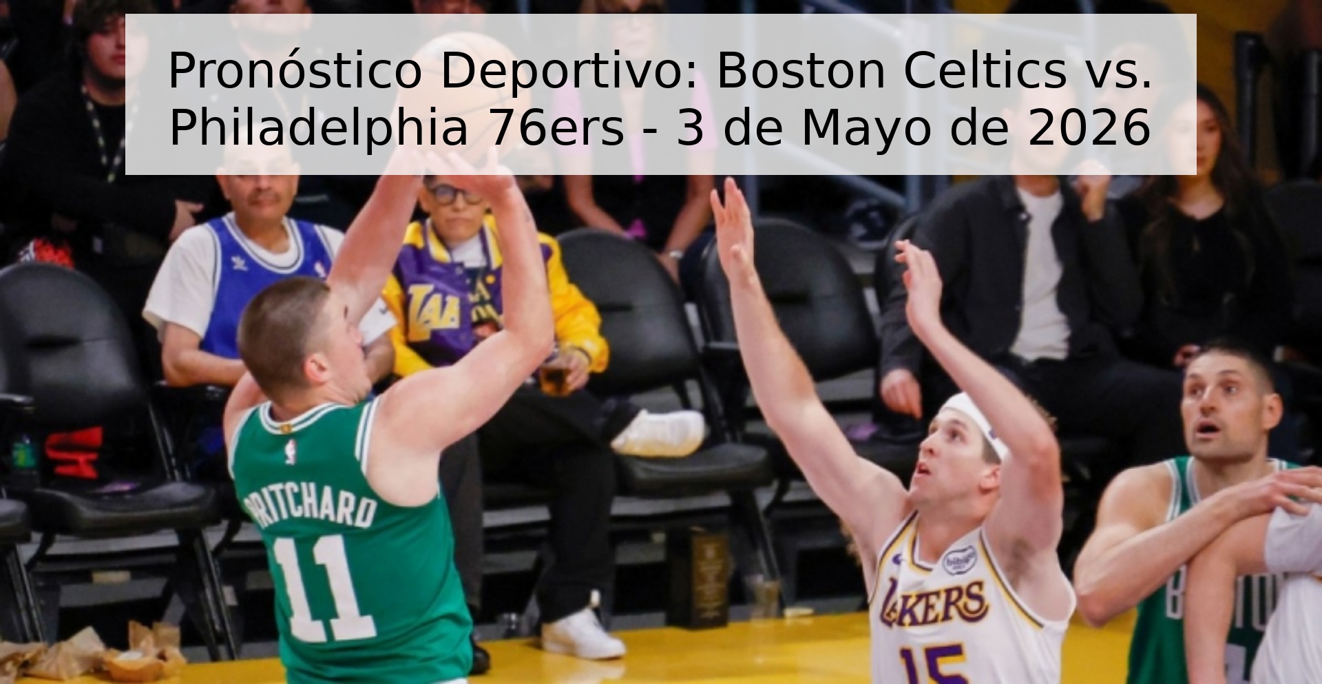 Pronóstico Deportivo: Boston Celtics vs. Philadelphia 76ers - 3 de Mayo de 2026