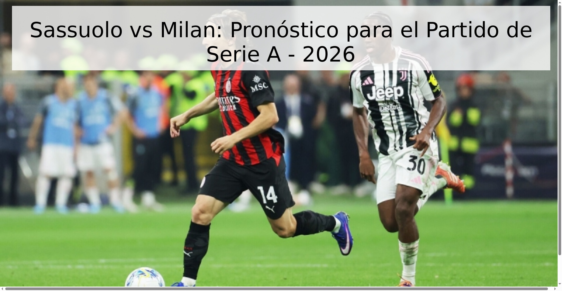 Sassuolo vs Milan: Pronóstico para el Partido de Serie A - 2026