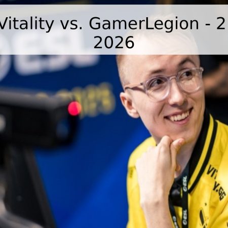 Pronóstico: Vitality vs. GamerLegion – 2 de Mayo de 2026