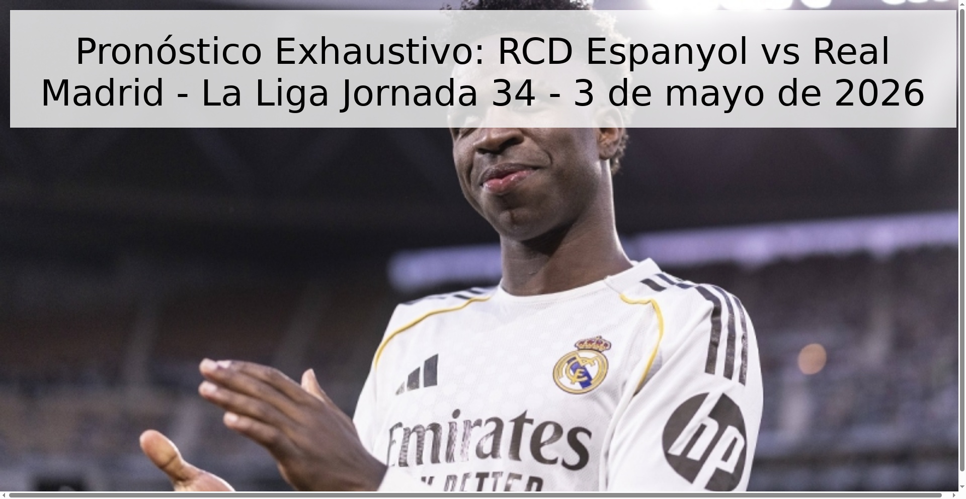 Pronóstico Exhaustivo: RCD Espanyol vs Real Madrid - La Liga Jornada 34 - 3 de mayo de 2026