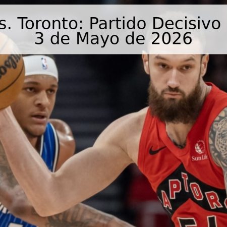 Cleveland vs. Toronto: Partido Decisivo de la Serie – 3 de Mayo de 2026
