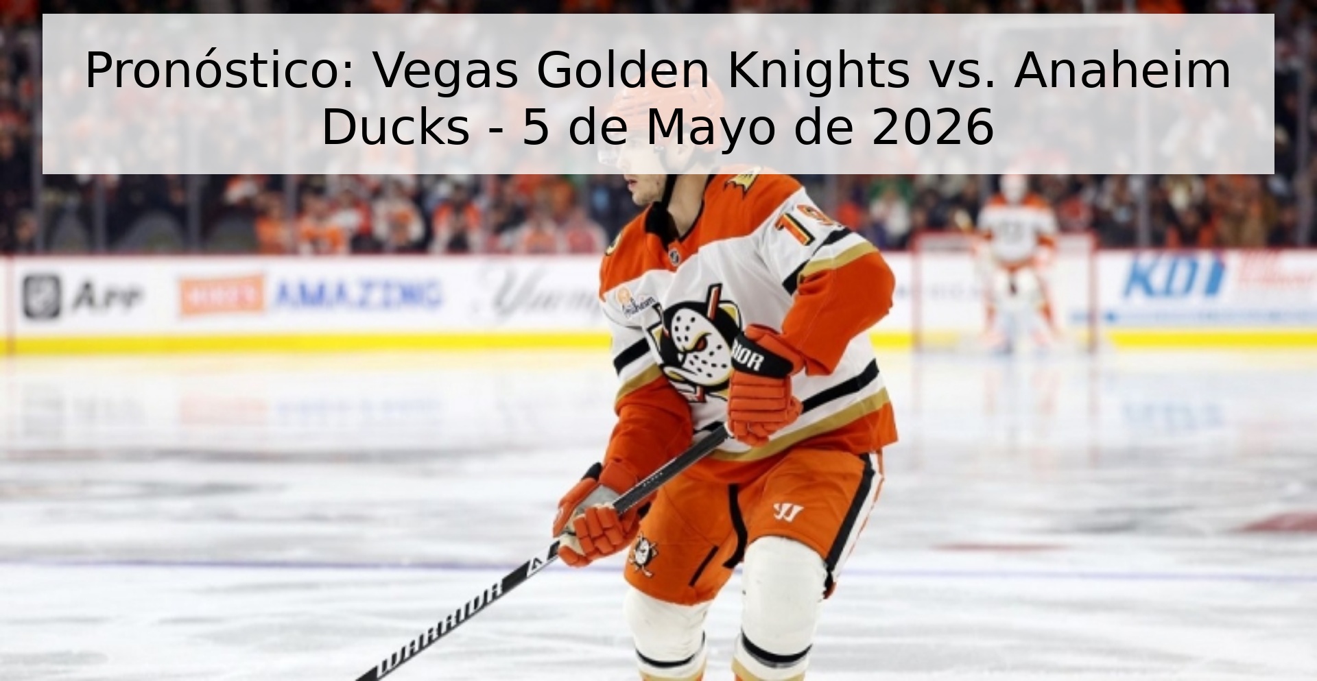 Pronóstico: Vegas Golden Knights vs. Anaheim Ducks - 5 de Mayo de 2026