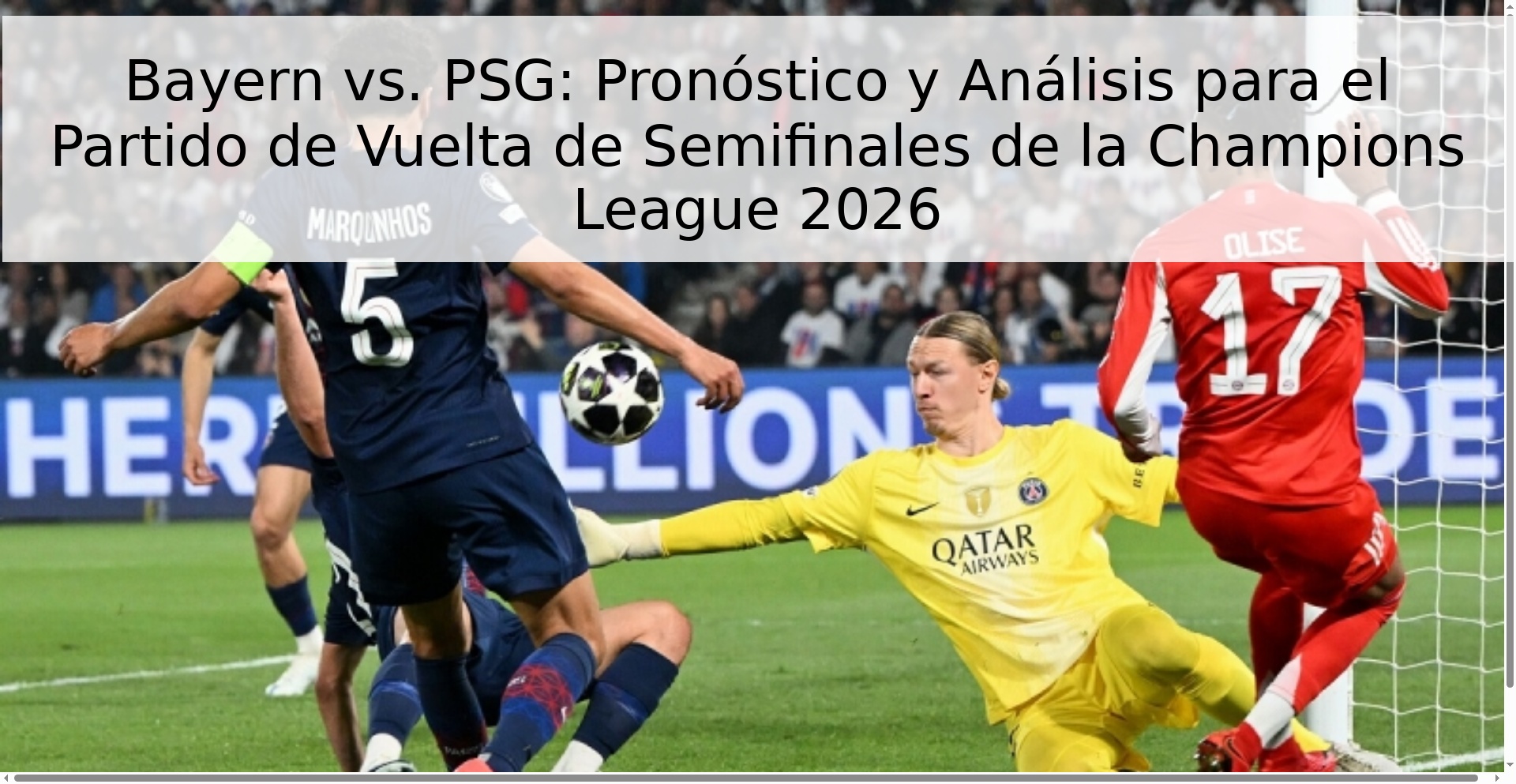 Bayern vs. PSG: Pronóstico y Análisis para el Partido de Vuelta de Semifinales de la Champions League 2026