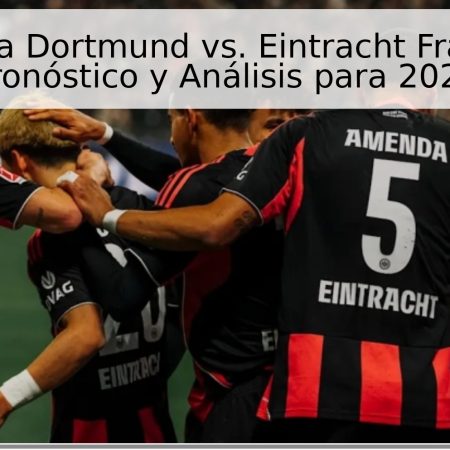 Borussia Dortmund vs. Eintracht Frankfurt: Pronóstico y Análisis para 2026