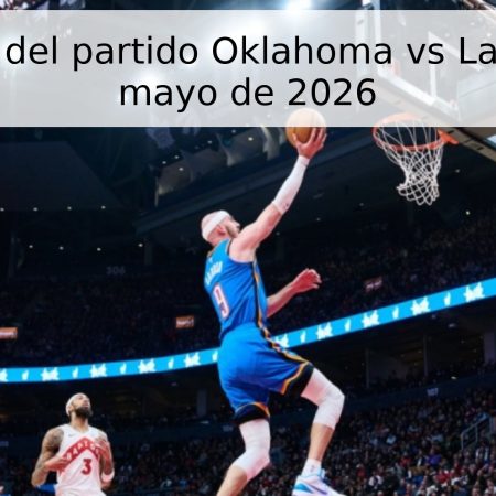 Pronóstico del partido Oklahoma vs Lakers – 8 de mayo de 2026
